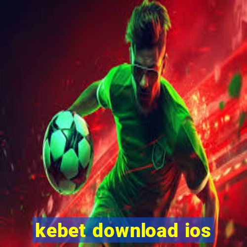 kebet download ios